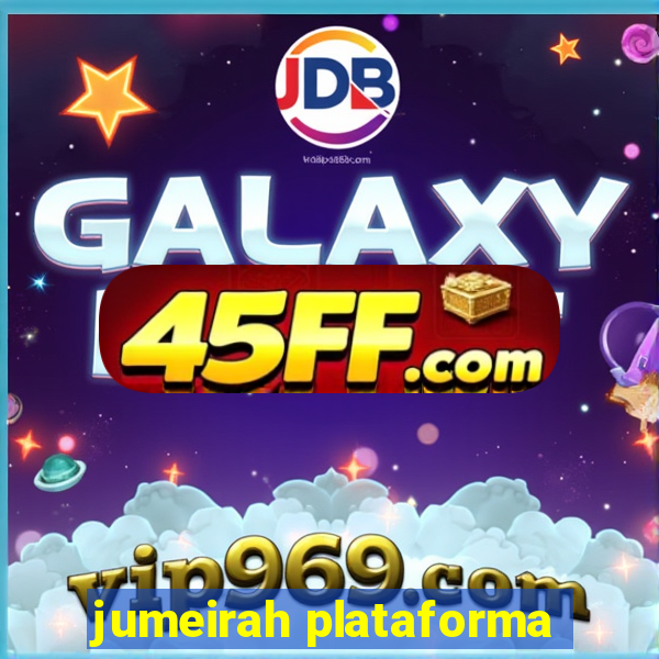 jumeirah plataforma